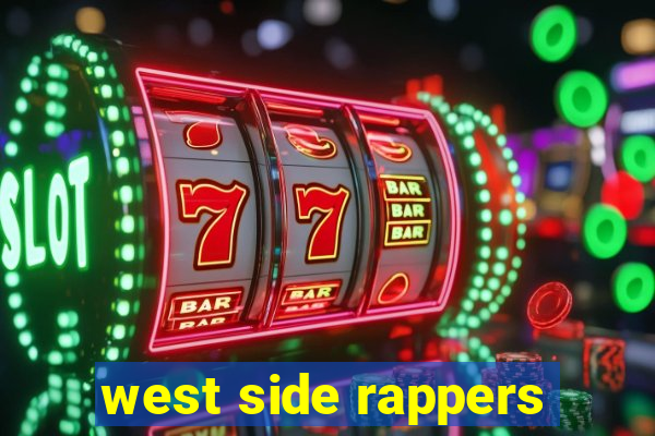 west side rappers